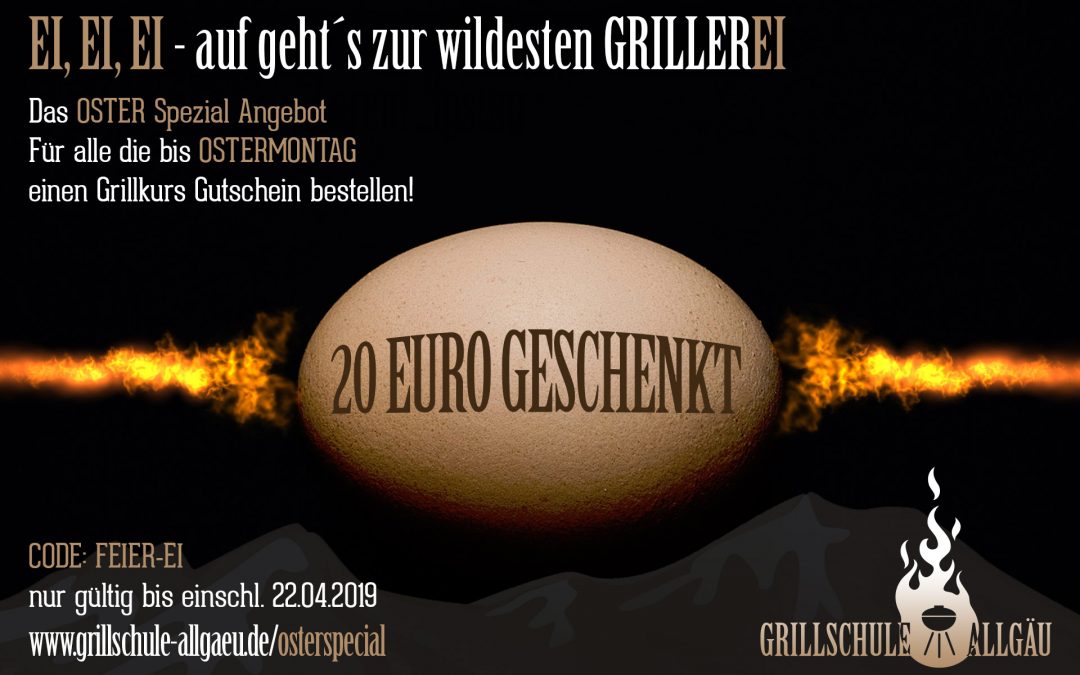 Osterspecial Grillschule Allgäu